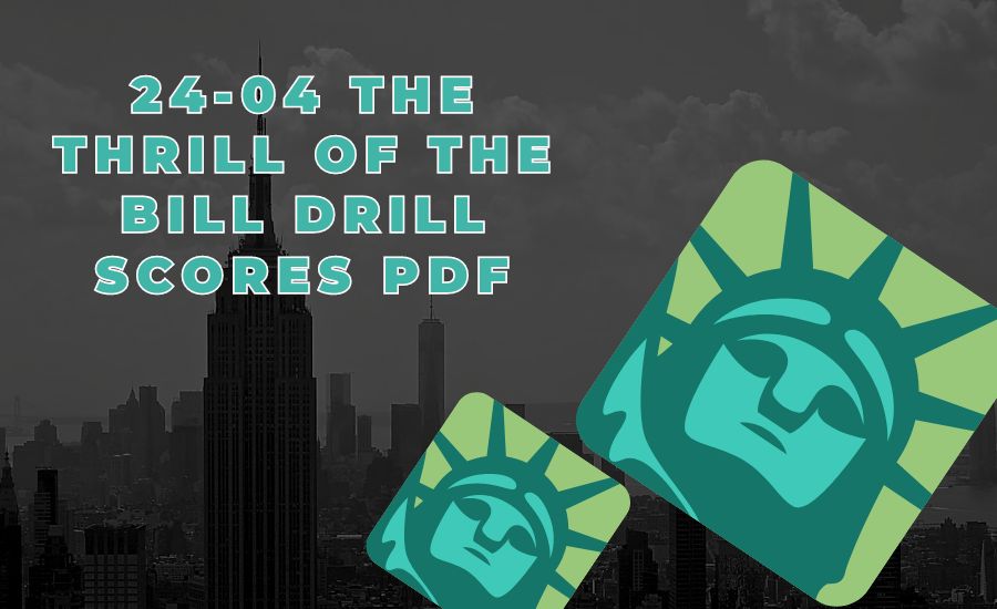 24-04 the Thrill of the Bill Drill Scores PDF