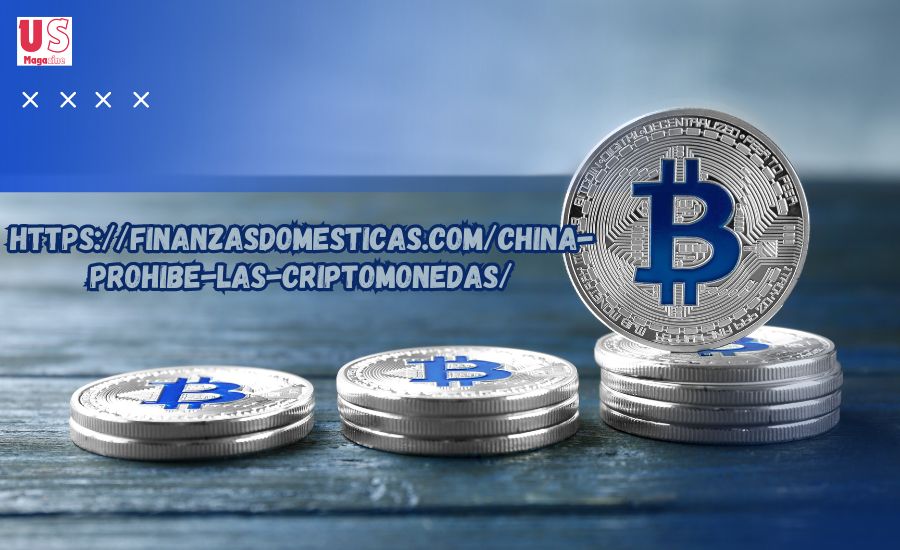 https://finanzasdomesticas.com/china-prohibe-las-criptomonedas/