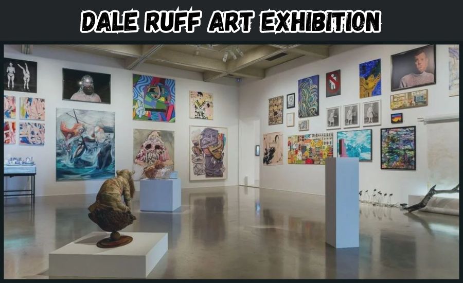 dale ruff art exhibition