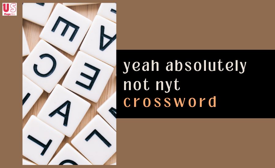 yeah absolutely not nyt crossword