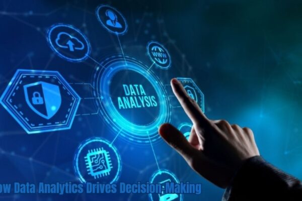 How Data Analytics Drives Decision-Making