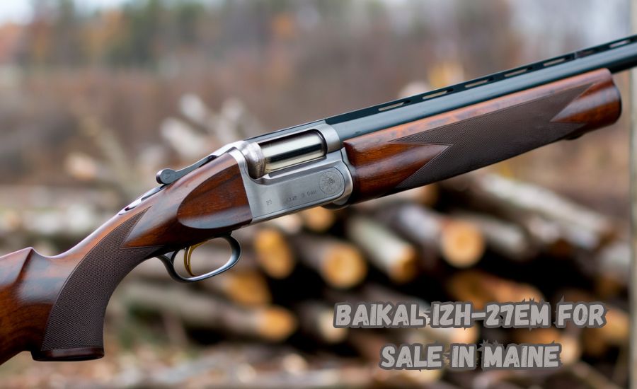 Baikal IZH-27EM for Sale in Maine