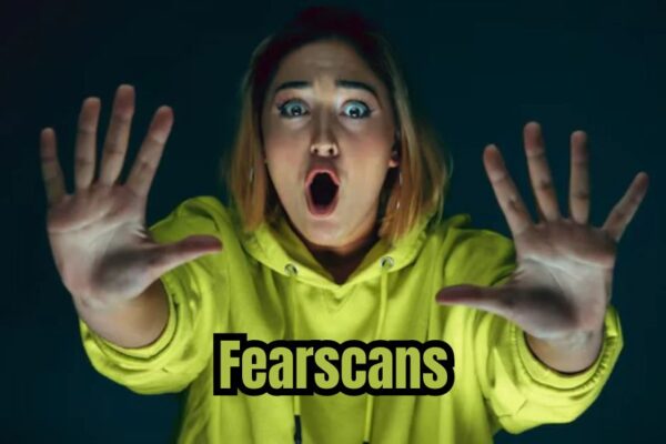 Fearscans