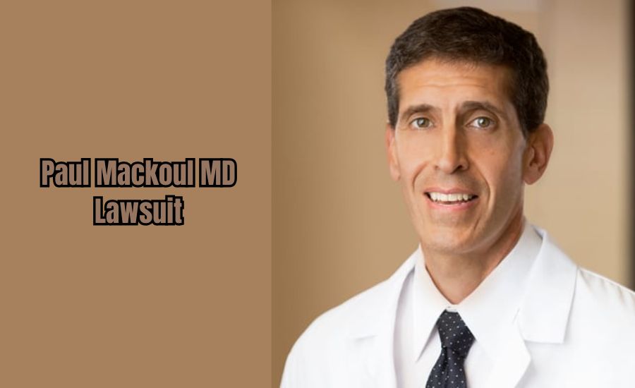 Paul Mackoul MD Lawsuit